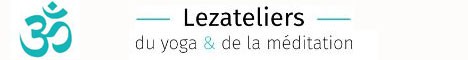 Lezateliers du yoga & de la méditation