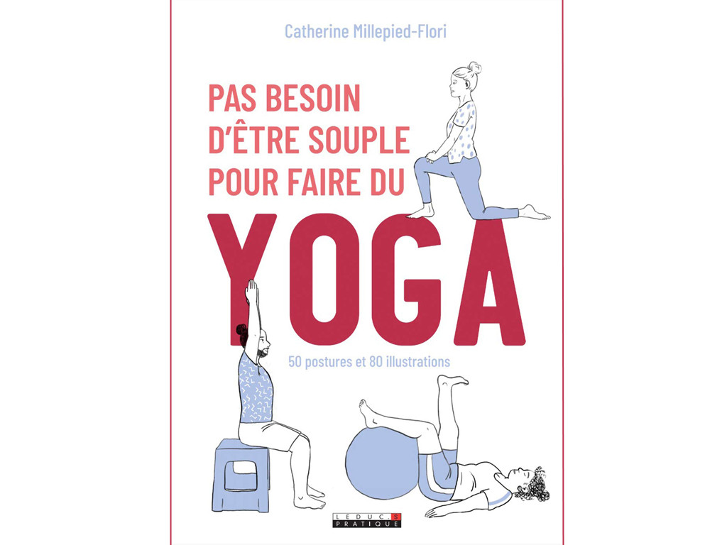 Item Pas Besoin d'Être Souple pour faire du Yoga Catherine Millepied-Flori