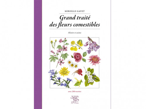 Grand Traité des Fleurs comestibles