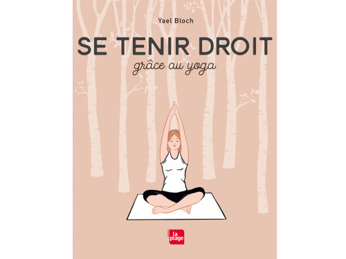 Se Tenir Droit Grâce au Yoga