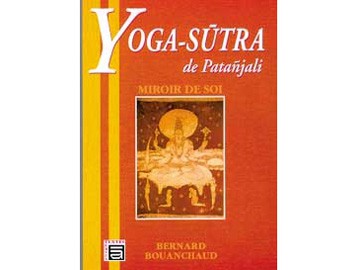 Item Yoga Sûtra de Patanjali - Miroir de Soi Bernard Bouanchaud
